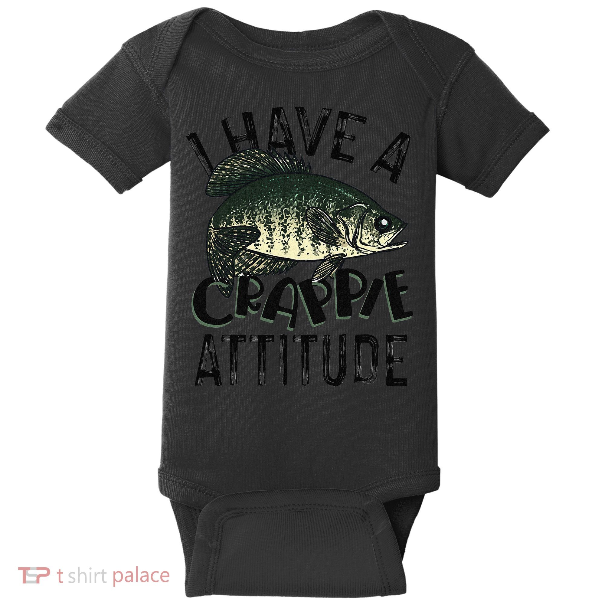 Cool I Have Crappie Attitude Gift Women Funny Fishing Baby Bodysuit