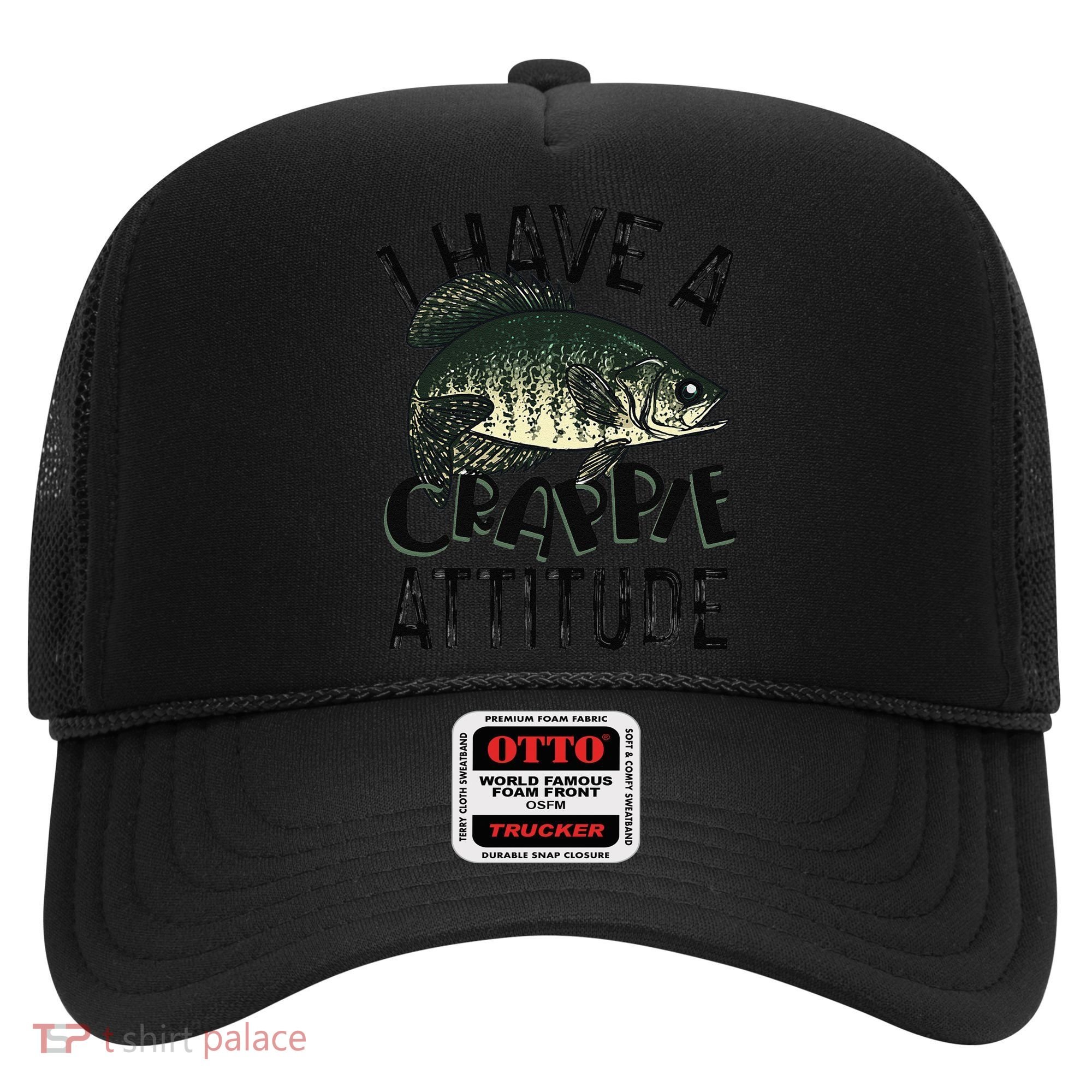 Cool I Have Crappie Attitude Gift Women Funny Fishing Hat