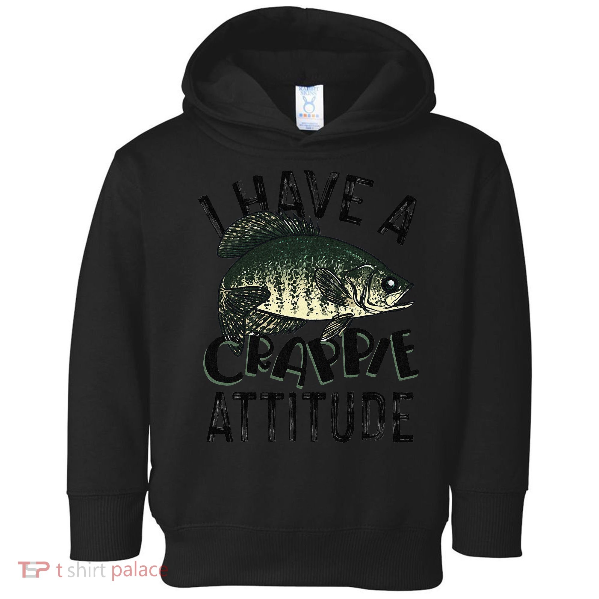 Cool I Have Crappie Attitude Gift Women Funny Fishing Toddler Hoodie