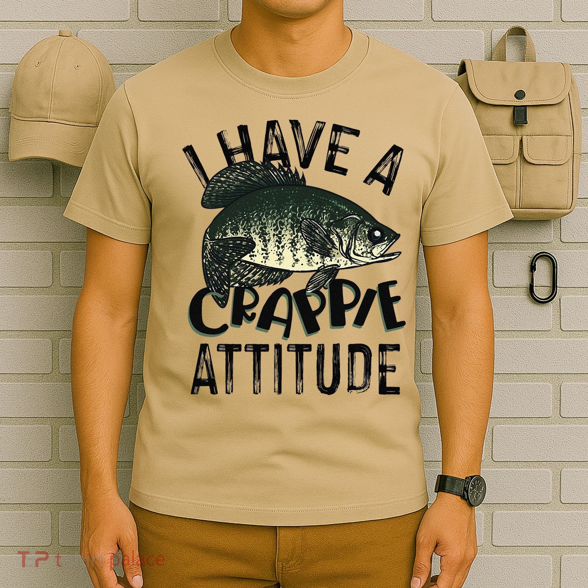 Cool I Have Crappie Attitude Gift Women Funny Fishing T-Shirt