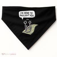Clippy I'm Here To Gaslight You Good S Black USA-Made Doggie Bandana thumb 0