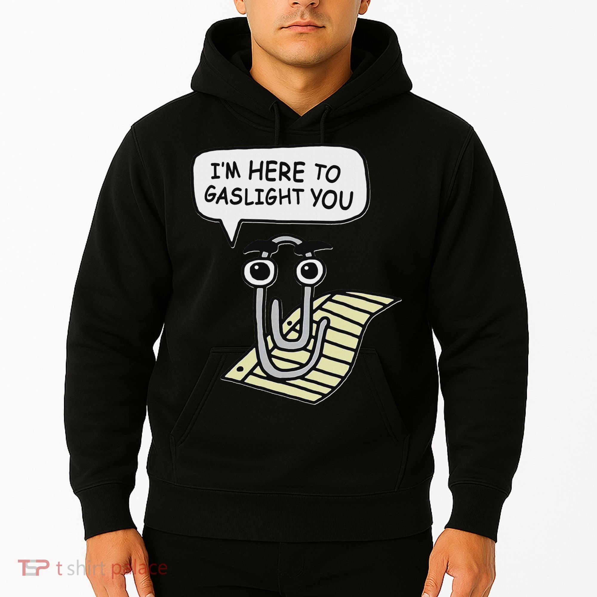 Clippy I'm Here To Gaslight You Good S Black Hoodie