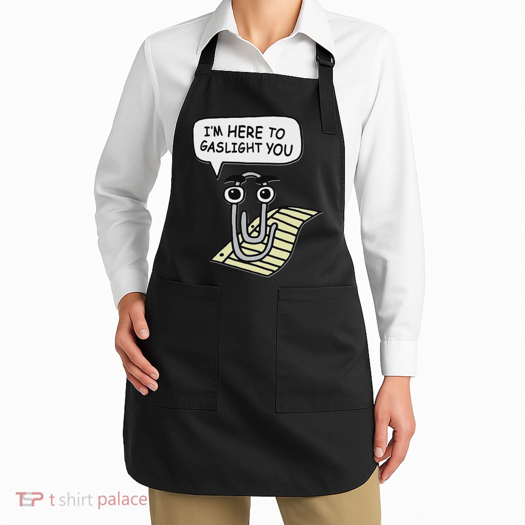 Clippy I'm Here To Gaslight You Good S Black Apron