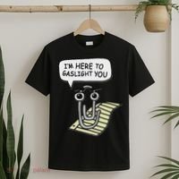 Clippy I'm Here To Gaslight You Good S Black T-Shirt thumb 2