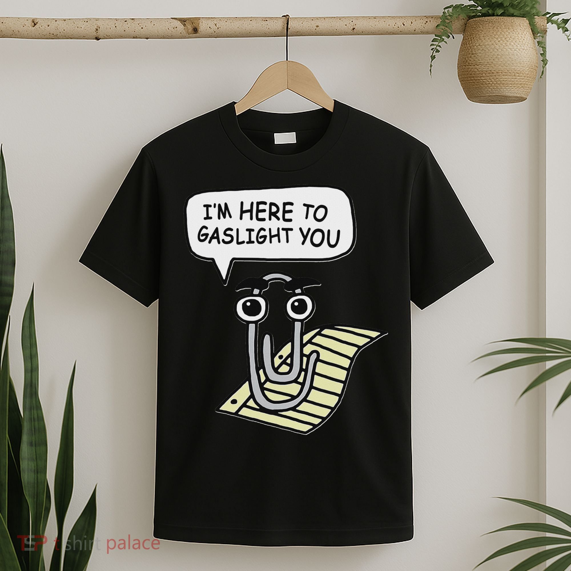 Clippy I'm Here To Gaslight You Good S Black T-Shirt