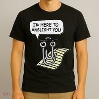 Clippy I'm Here To Gaslight You Good S Black T-Shirt thumb 3