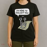 Clippy I'm Here To Gaslight You Good S Black T-Shirt thumb 4