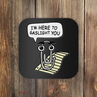 Clippy I'm Here To Gaslight You Good S Black Coaster