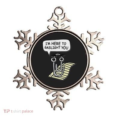 Clippy I'm Here To Gaslight You Good S Black Ornament