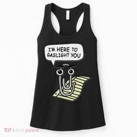 Clippy I'm Here To Gaslight You Good S Black Women's Tank Top thumb 0