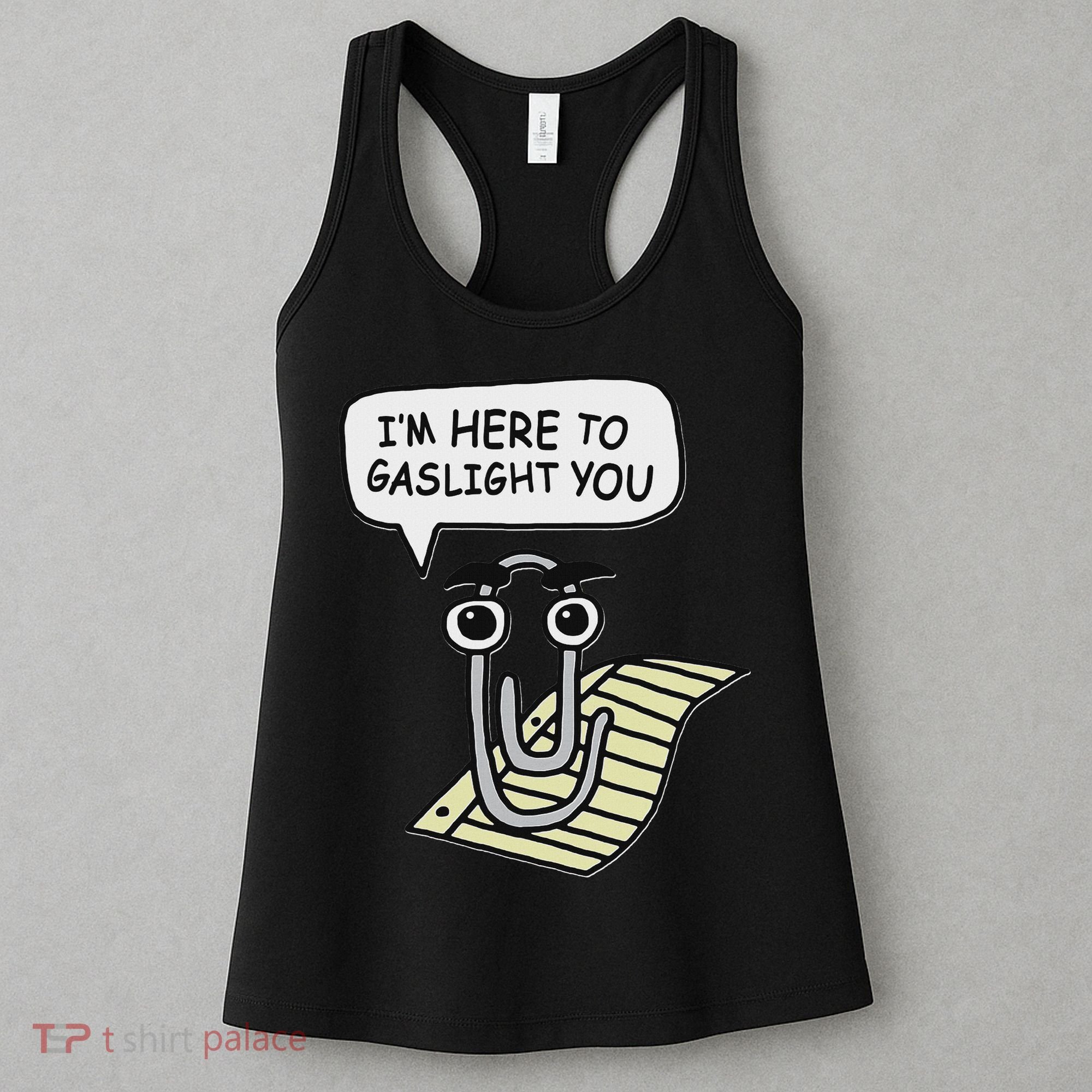 Clippy I'm Here To Gaslight You Good S Black Women's Tank Top