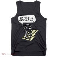 Clippy I'm Here To Gaslight You Good S Black Tank Top thumb 0