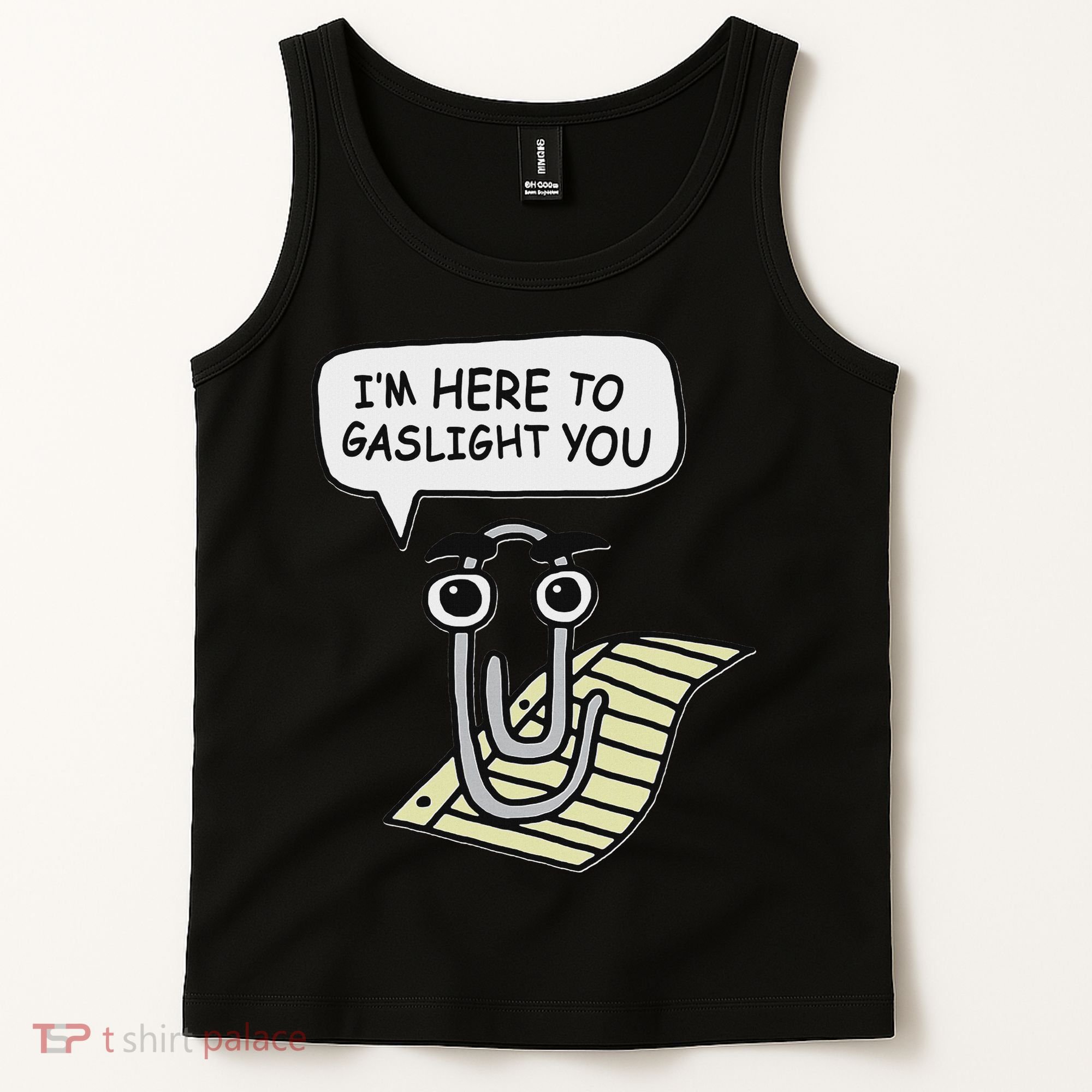Clippy I'm Here To Gaslight You Good S Black Tank Top