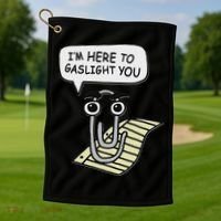 Clippy I'm Here To Gaslight You Good S Black Golf Towel thumb 1