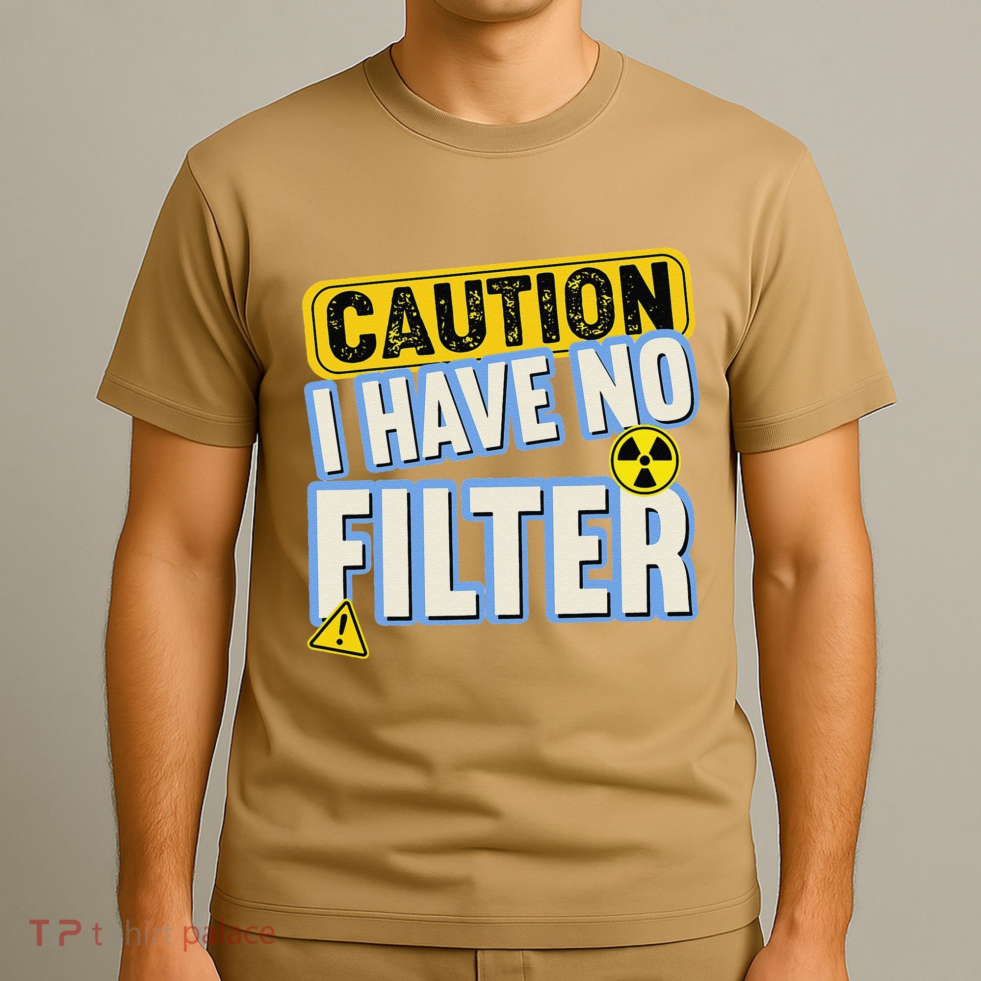 Caution I Have No Filter Humor Sarcastic Funny T-Shirt