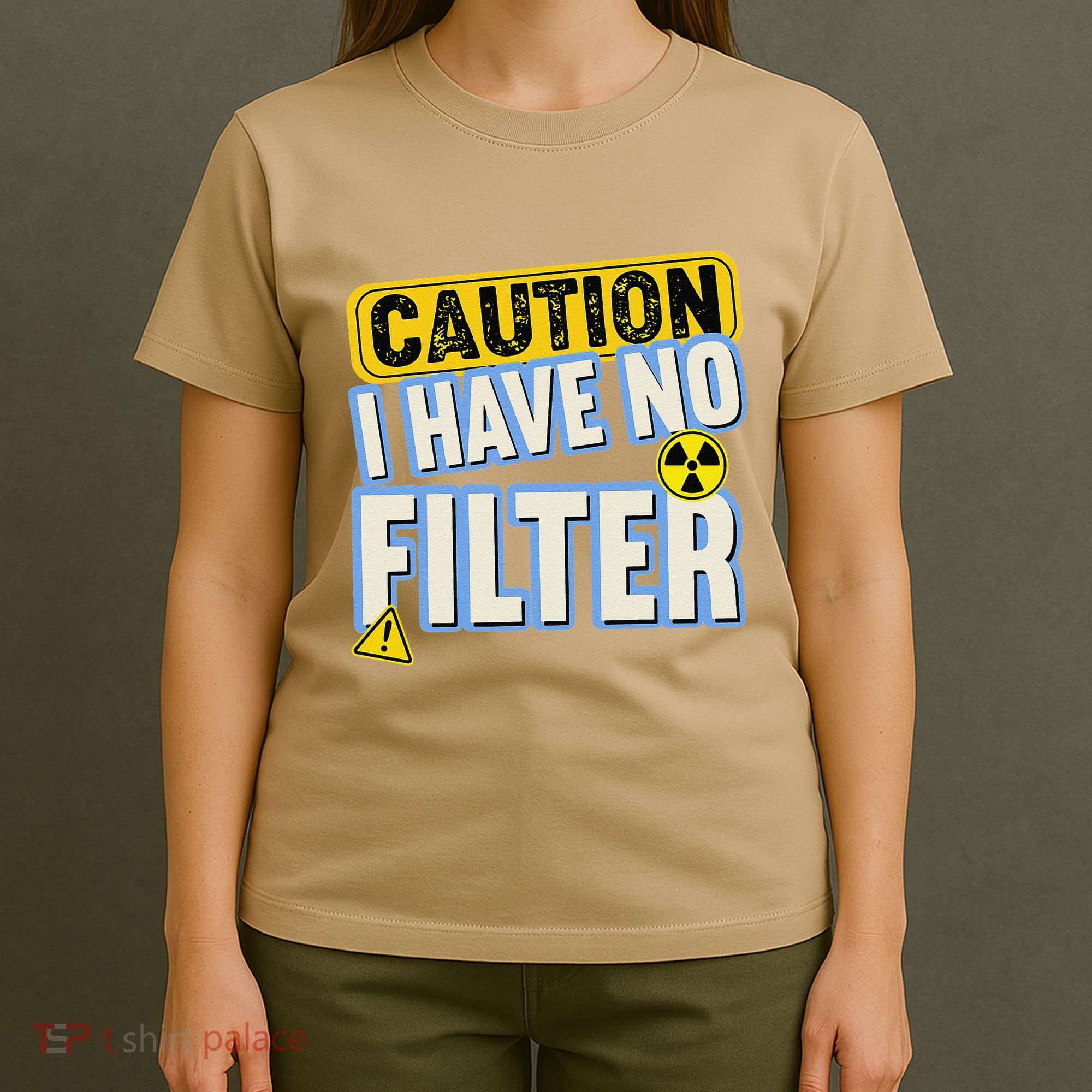 Caution I Have No Filter Humor Sarcastic Funny T-Shirt