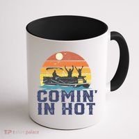 Comin In Hot Pontoon Boat Gif Funny Boating Lake Gift For Dad Gift Coffee Mug thumb 1