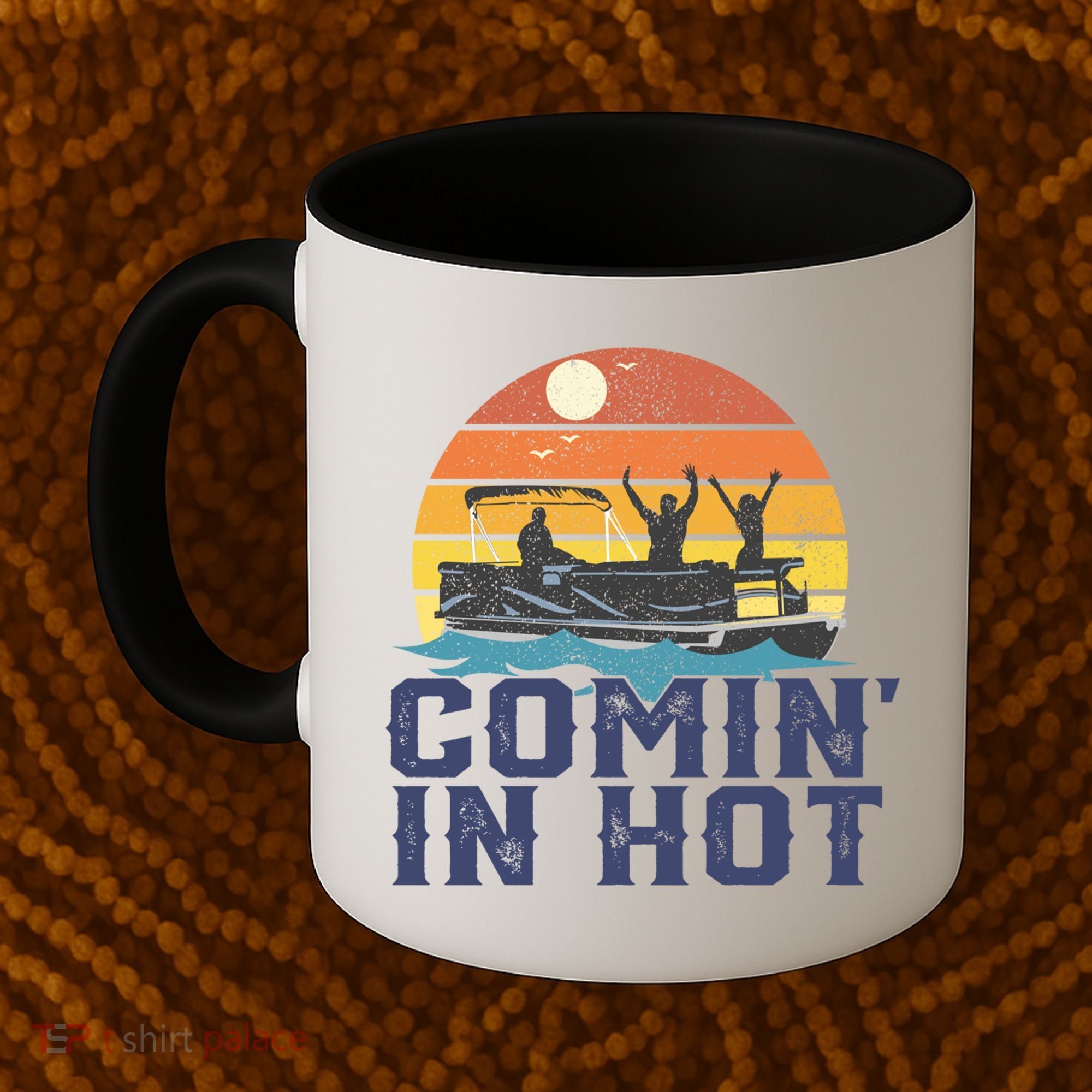 Comin In Hot Pontoon Boat Gif Funny Boating Lake Gift For Dad Gift Coffee Mug