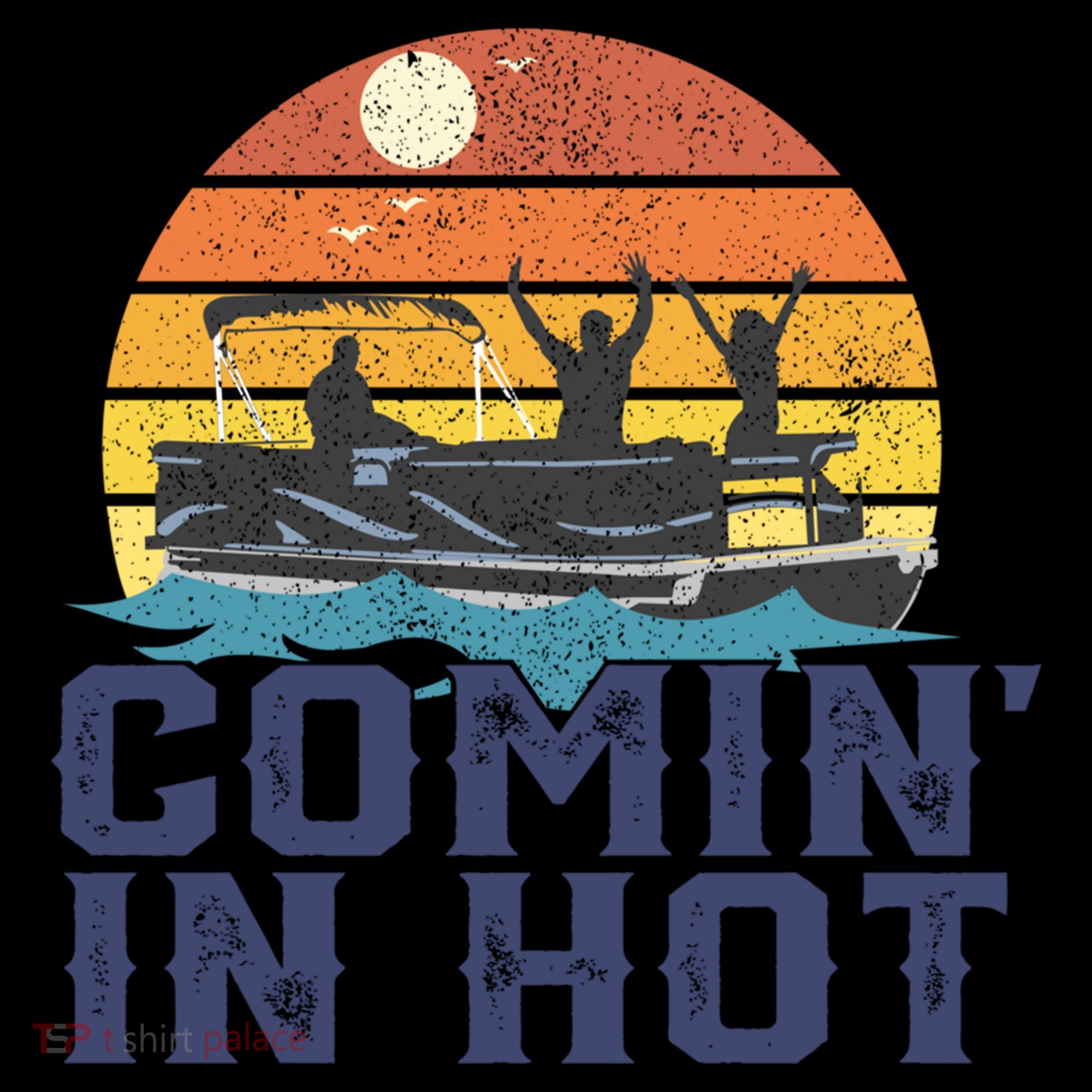 Comin In Hot Pontoon Boat Gif Funny Boating Lake Gift For Dad Gift Coffee Mug