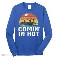 Comin In Hot Pontoon Boat Gif Funny Boating Lake Gift For Dad Gift Long Sleeve Shirt thumb 0
