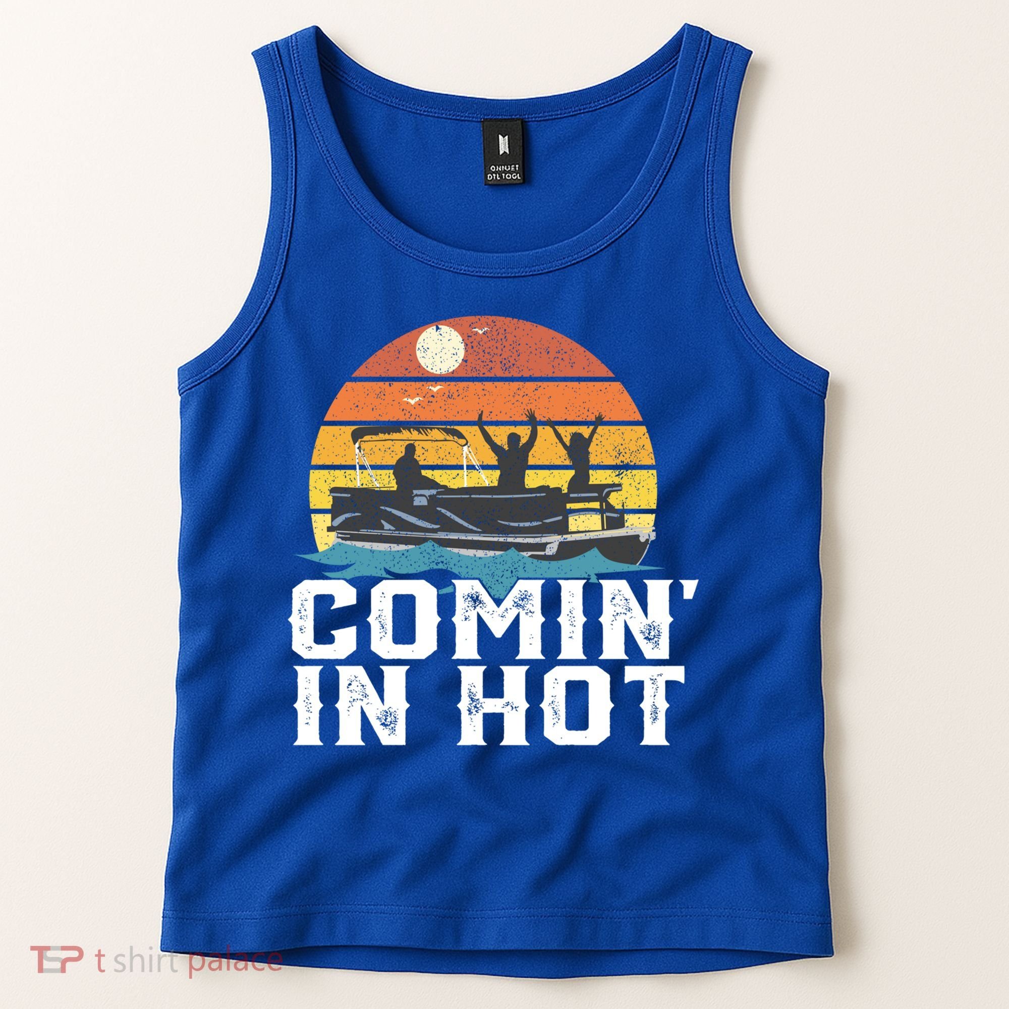 Comin In Hot Pontoon Boat Gif Funny Boating Lake Gift For Dad Gift Tank Top