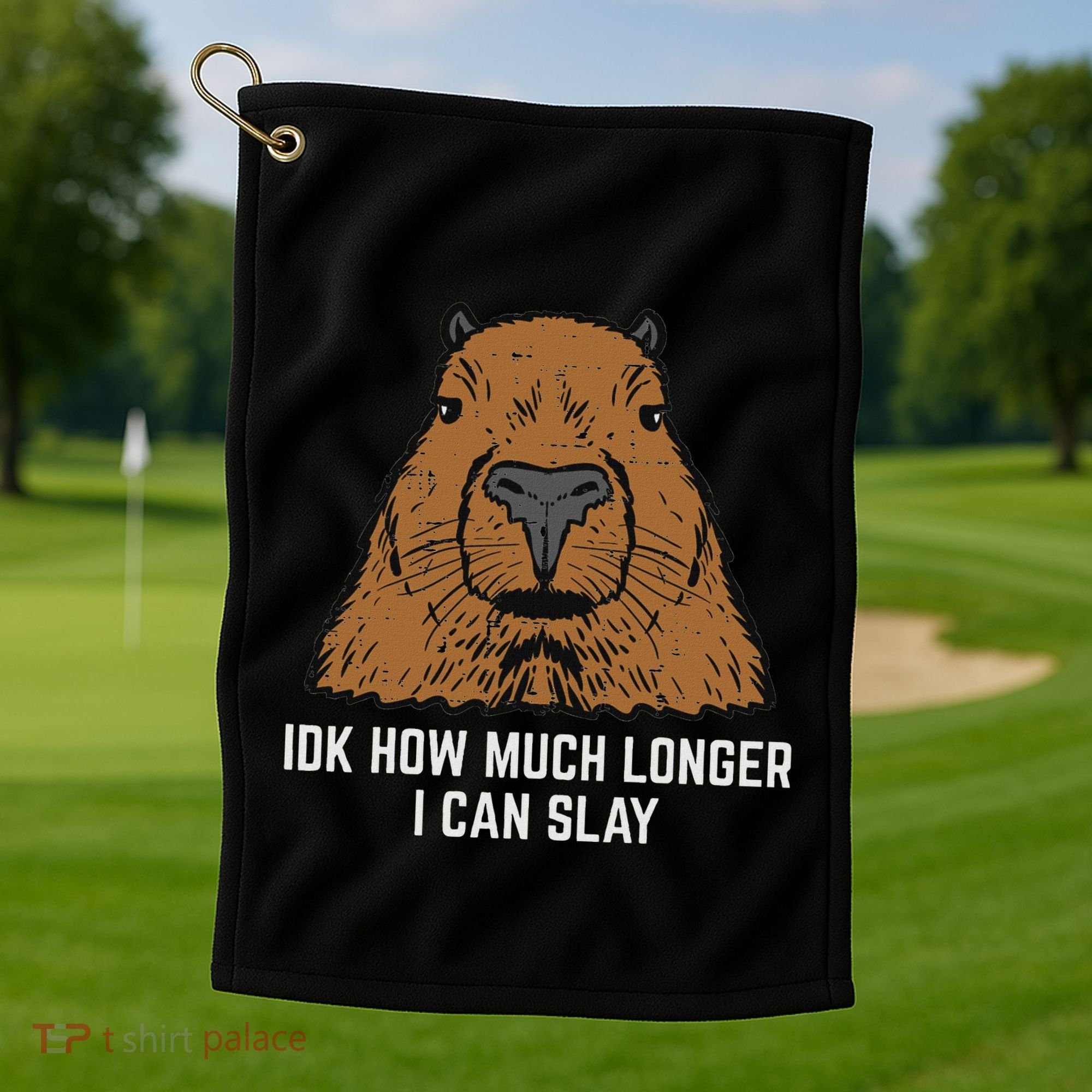 Capybara Idk How Much I Can Slay Capy Rodent Women Golf Towel