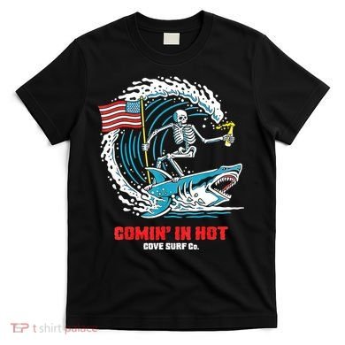 Comin In Hot Cove Surf Co T-Shirt