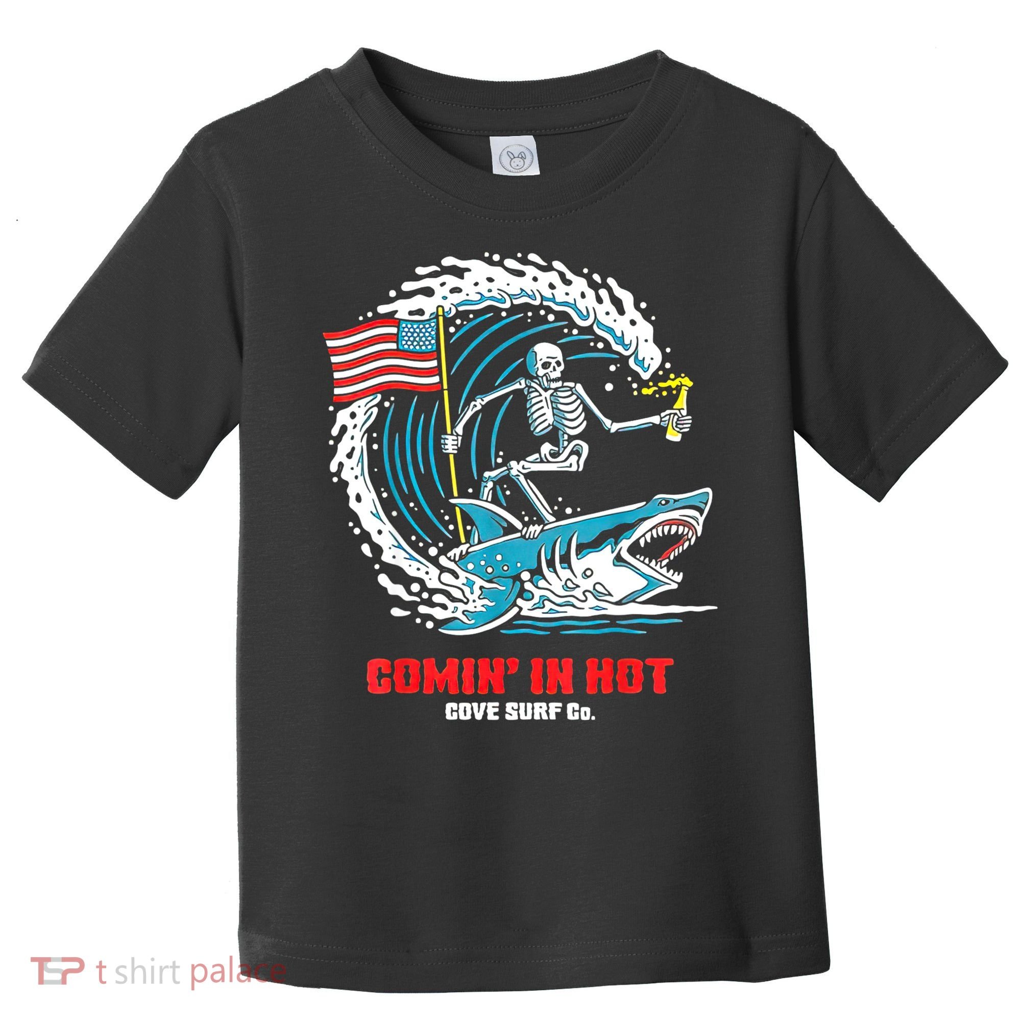 Comin In Hot Cove Surf Co Toddler T-Shirt