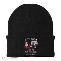 Camper If I'm Drunk It's My Camping Friends Fault Beanie thumb 0