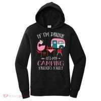 Camper If I'm Drunk It's My Camping Friends Fault Women's Hoodie thumb 0