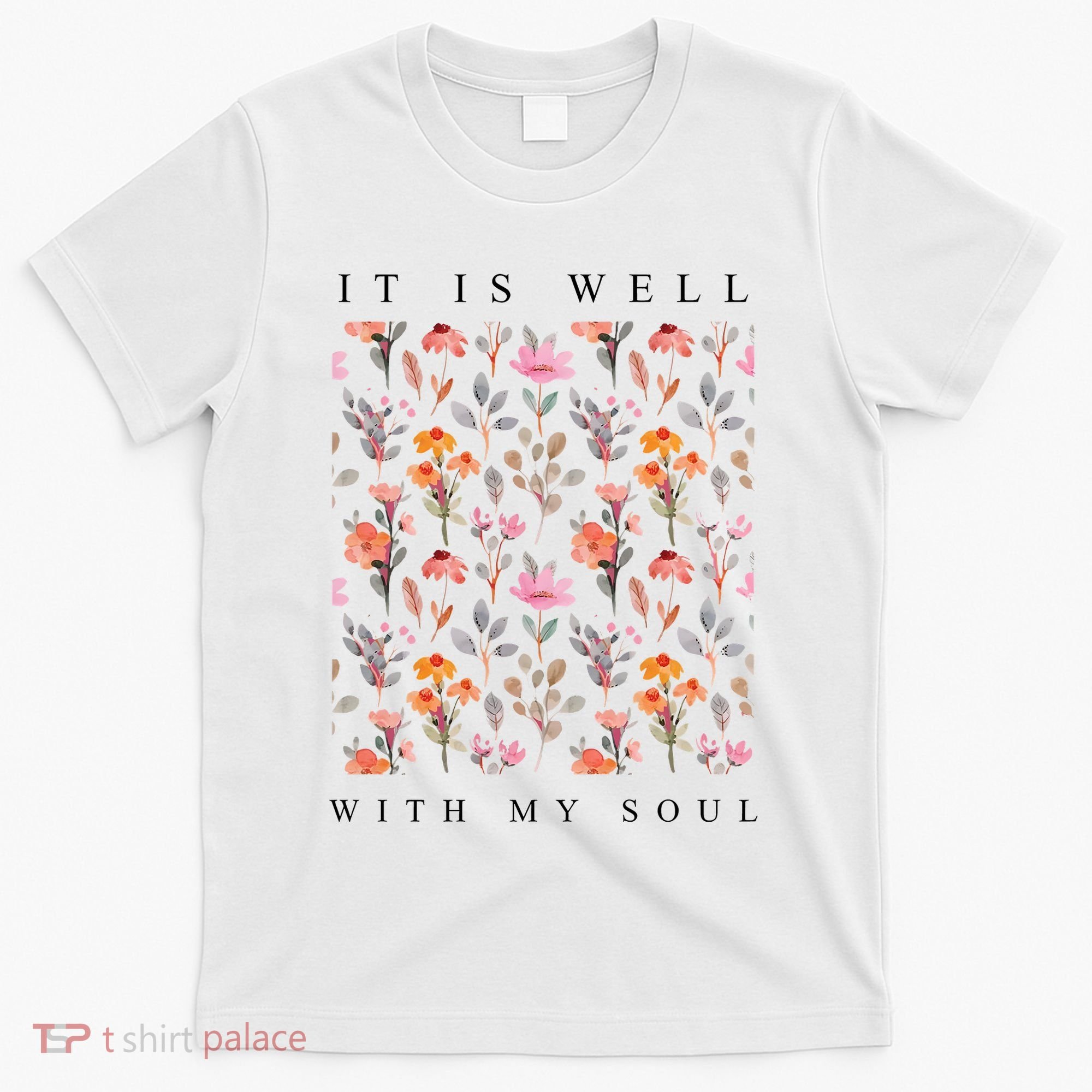 Christian It Is Well With My Soul Vintage Floral T-Shirt
