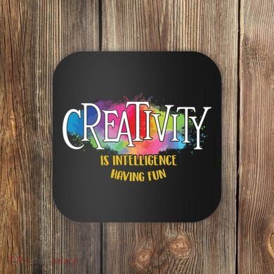 Creativity Is Intelligence Having Fun Artist Drawing Arts Coaster