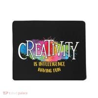 Creativity Is Intelligence Having Fun Artist Drawing Arts Mousepad thumb 0