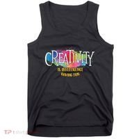 Creativity Is Intelligence Having Fun Artist Drawing Arts Tank Top thumb 0