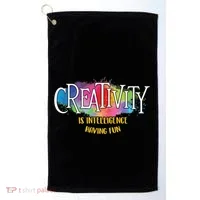 Creativity Is Intelligence Having Fun Artist Drawing Arts Golf Towel thumb 0