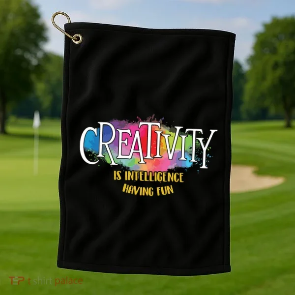 Creativity Is Intelligence Having Fun Artist Drawing Arts Golf Towel
