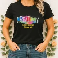 Creativity Is Intelligence Having Fun Artist Drawing Arts Women's T-Shirt thumb 2