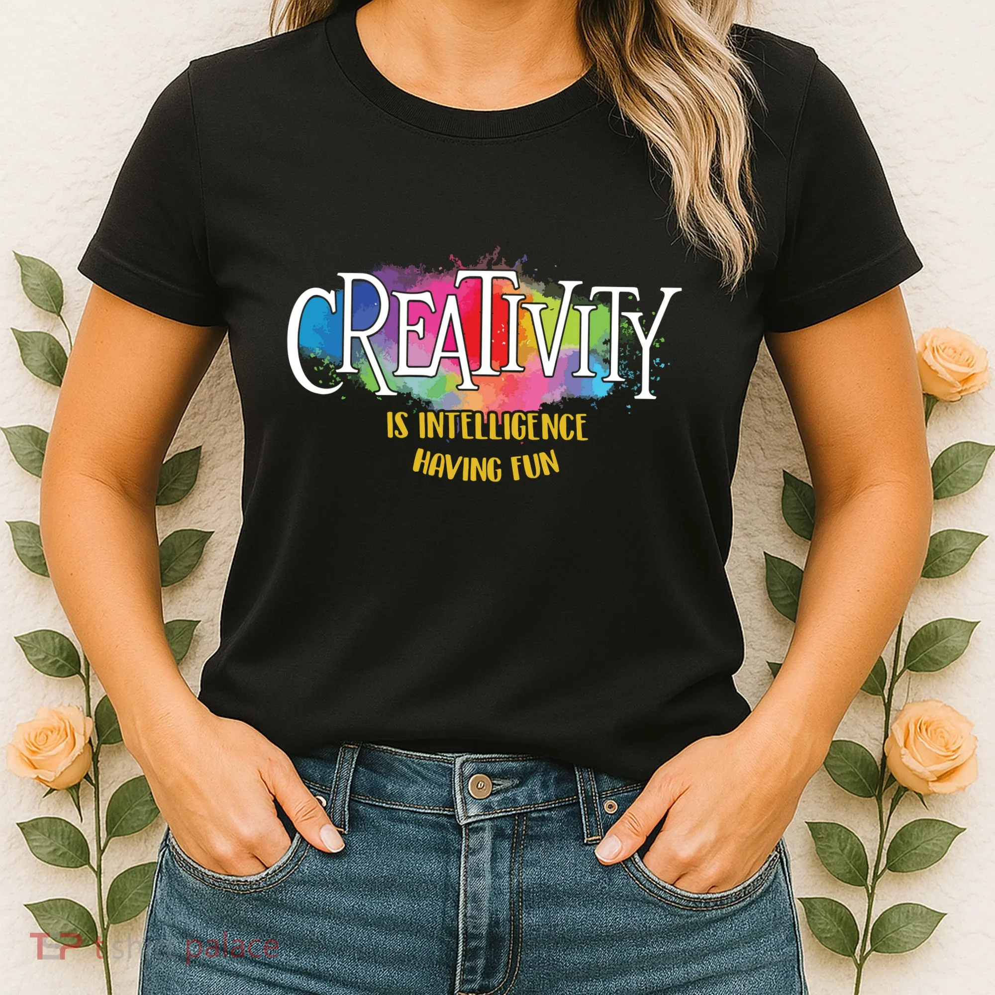 Creativity Is Intelligence Having Fun Artist Drawing Arts Women's T-Shirt