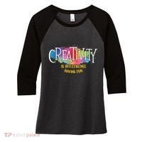 Creativity Is Intelligence Having Fun Artist Drawing Arts Women's Tri-Blend 3/4-Sleeve Raglan Shirt thumb 0