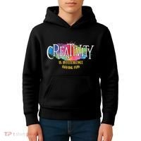 Creativity Is Intelligence Having Fun Artist Drawing Arts Kids Hoodie thumb 4