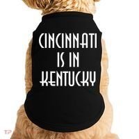 Cincinnati Is In Kentucky Doggie Tank thumb 0