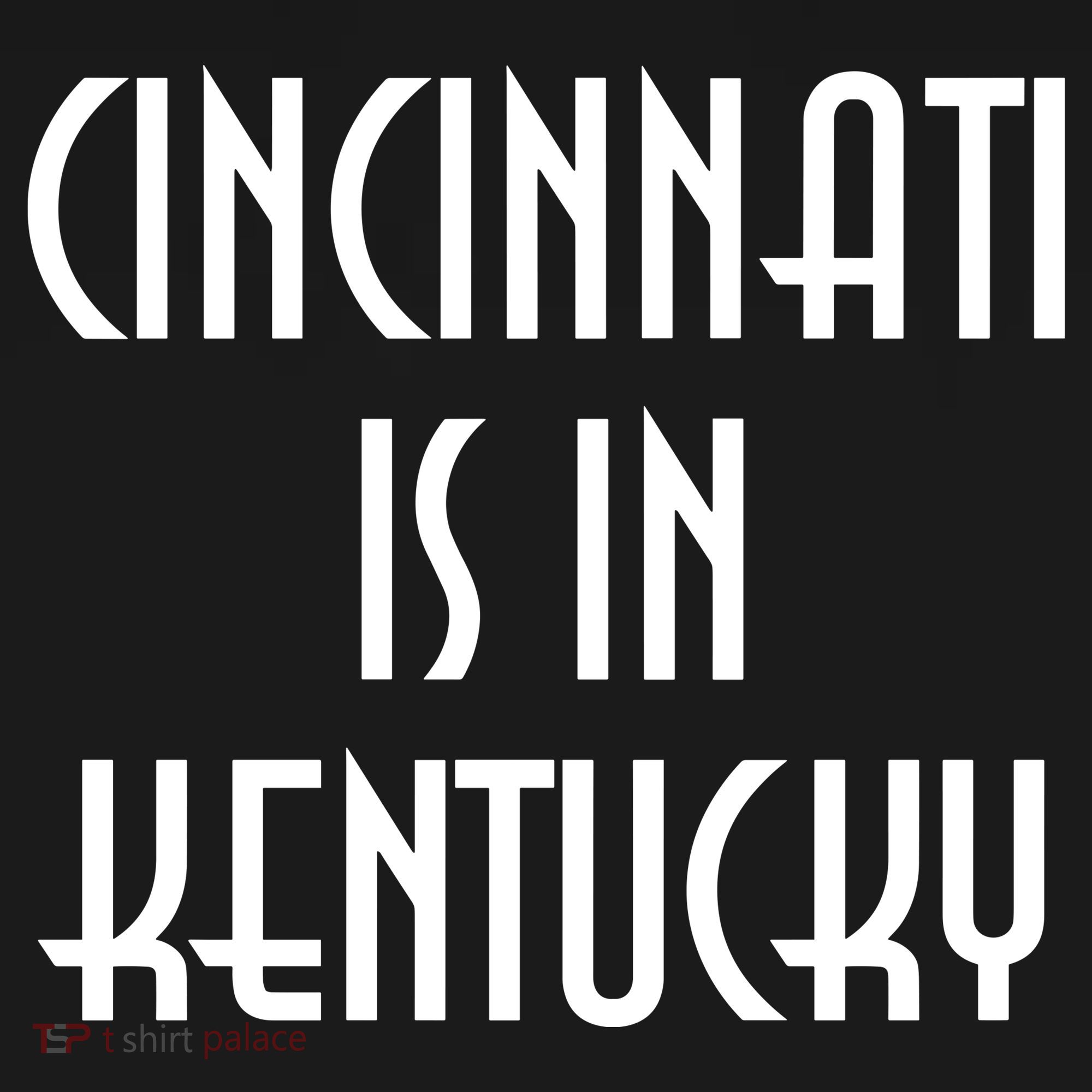 Cincinnati Is In Kentucky Hoodie