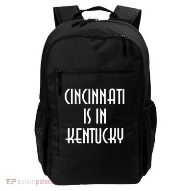 Cincinnati Is In Kentucky Backpack