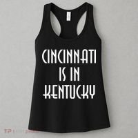 Cincinnati Is In Kentucky Women's Tank Top thumb 3