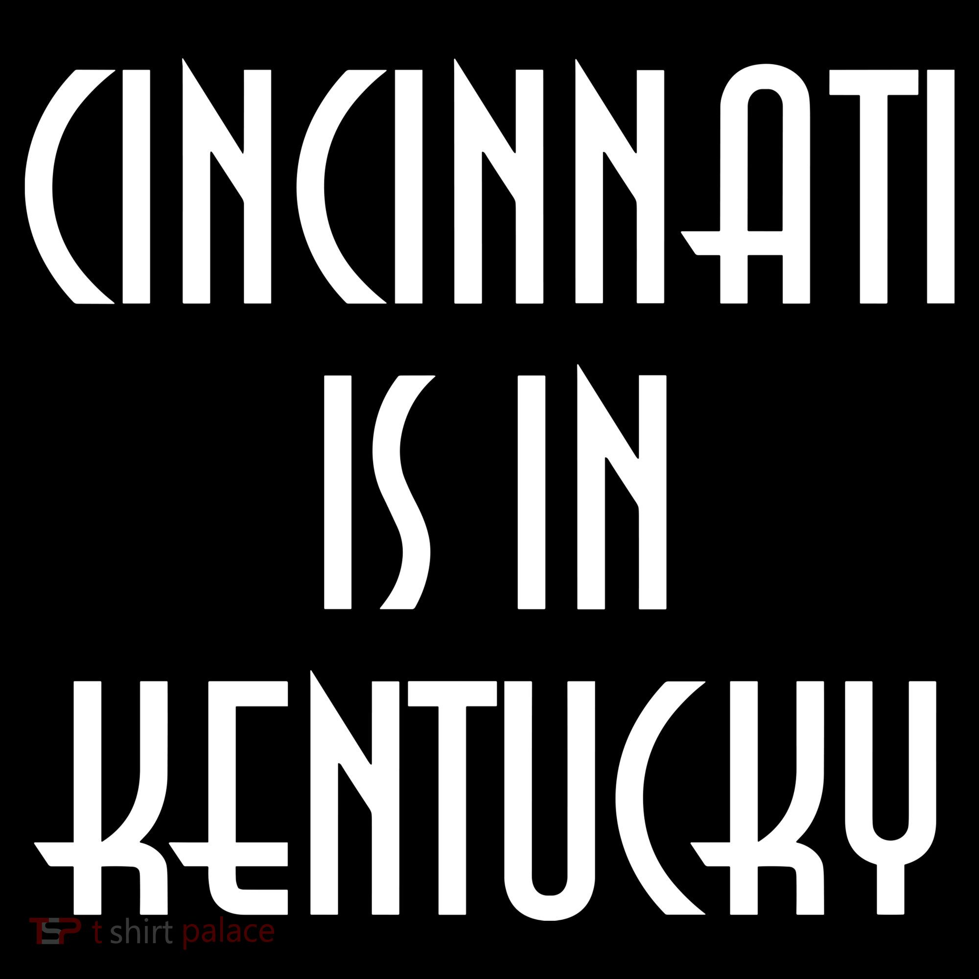 Cincinnati Is In Kentucky Women's Tank Top