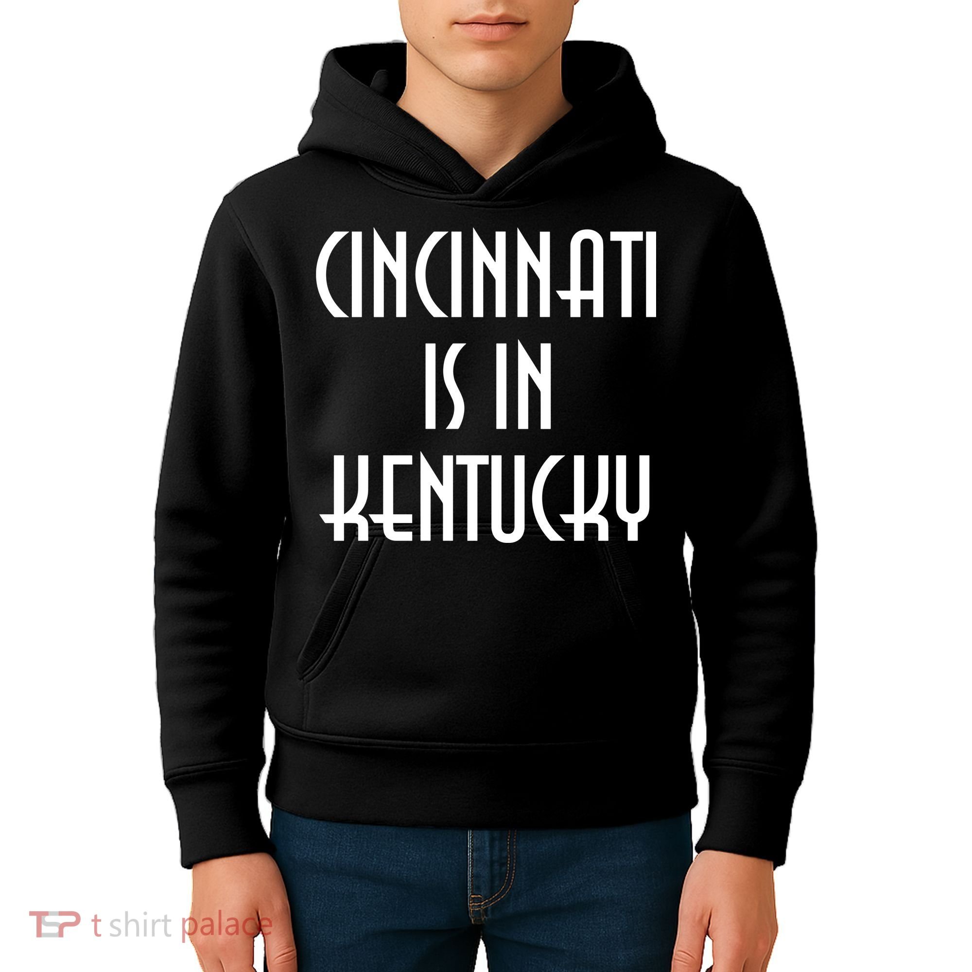 Cincinnati Is In Kentucky Kids Hoodie