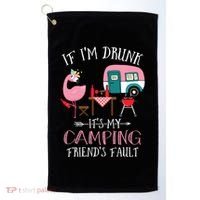 Camper If IM Drunk ItS My Camping Friends Fault Flamingo Great Gift Golf Towel thumb 0