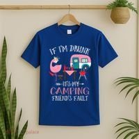 Camper If IM Drunk ItS My Camping Friends Fault Flamingo Great Gift T-Shirt thumb 2