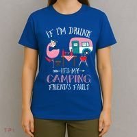 Camper If IM Drunk ItS My Camping Friends Fault Flamingo Great Gift T-Shirt thumb 4