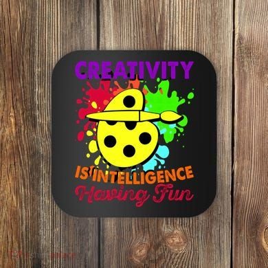 Creativity Is Intelligence Having Fun Coaster